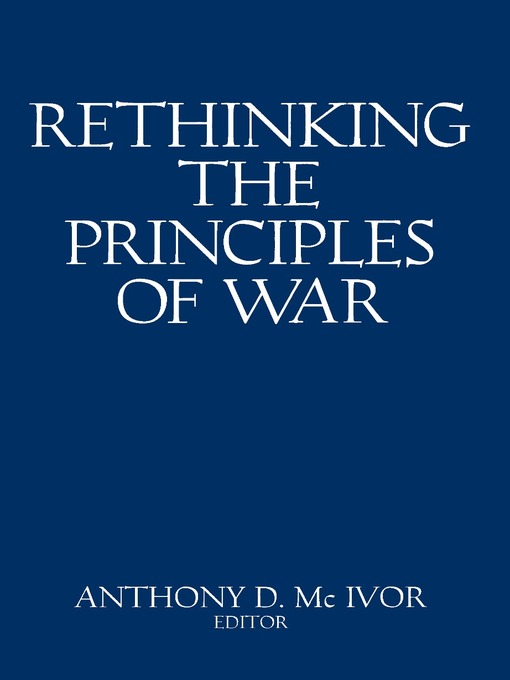 Title details for Rethinking the Principles of War by Anthony D McIvor - Wait list